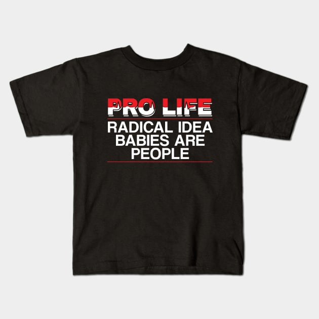 Pro Life Definition Antiabortion Unborn Lives Kids T-Shirt by stockwell315designs